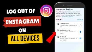 How To Logout Of Instagram On All Devices - in One Click