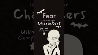 fears to give your characters, ultimate compilation 2 #writing #oc #originalcharacter #art #ocs