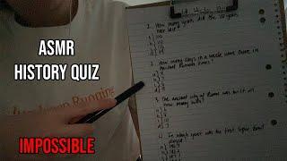 ASMR - World History Quiz (IMPOSSIBLE) 