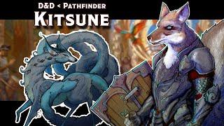 Why you should play Kitsune - Why Pathfinder is better than D&D