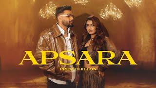 APSARA (MUSIC VIDEO) PREM DHILLON | Latest Punjabi Songs 2025