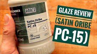 Glaze Review AMACO pc-15 Satin Oribe.