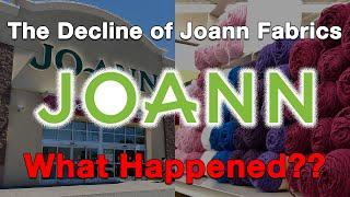 The Decline of Joann...What Happened?