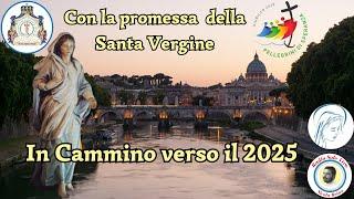 Con la Promessa della Santa Vergine - In Viaggio verso il 2025