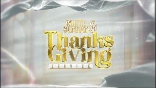 WHITE SUNDAY AND THANKSGIVING  SERVICE (6TH OCTOBER 2024)