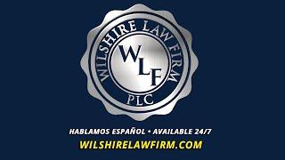 Wilshire Law Firm: Passionate Personal Injury Lawyers Fighting to Protect Our Clients