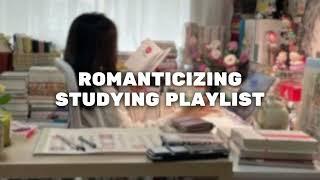 romanticizing studying playlist