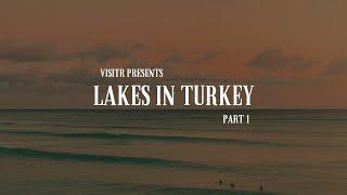 Must See Lakes in Turkey