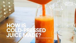 How Is Cold-Pressed Juice Made?