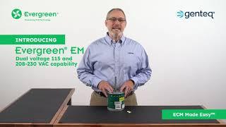 Genteq® Evergreen® EM Dual Voltage Motors Make ECM Easy