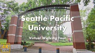 Seattle Pacific University - Virtual Walking Tour [4k 60fps]