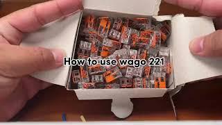 How to use WAGO 221 Splicing Connectors