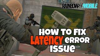  HOW TO FIX LATENCY ISSUE | RAINBOW SIX mobile android iOS