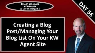 KW Command 66 Day Challenge 8.0 - Day 56 - Adding a Blog/Editing Blog List on New KW Agent Sites