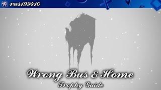 Three Fourths Home: Extended Edition - Wrong Bus & Home (Trophy Guide) rus199410 [PS4/PS VITA]