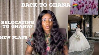 Back To Ghana  | I Travelled To Nigeria To Get Married + What’s Next For 2023?