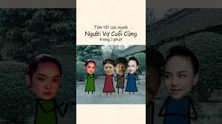Tóm tắt cực mạnh Người Vợ Cuối Cùng trong 1 phút