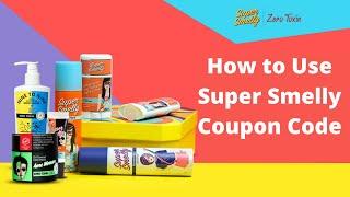 How to Use Super Smelly Coupon Code