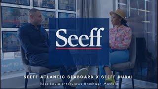 SEEFF Dubai x SEEFF Atlantic Seaboard | Joining forces | Real Estate | Dubai