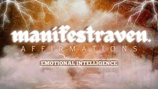 Emotional Intelligence Affirmations  | Personal Growth Affirmations | manifestraven.