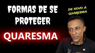 Formas de proteção para Quaresma