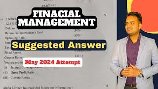 Ca Inter Financial Management Suggested Answer for May 2024 Exam| FM Question Paper solutions.