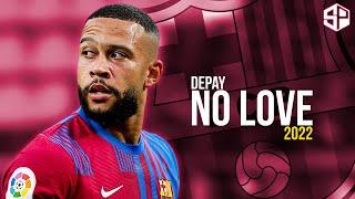 Memphis Depay 2022 ► No Love ● Skills & Goals - HD   