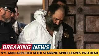 BREAKING NEWS: MAN WENT ON KNIFE RAMPAGE STABBING THREE IN MANHATTAN, NEW YORK