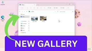 New Gallery Section - How to Enable New Gallery Section in File Explorer in Windows 11 Build 25272