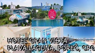 Hotel Gran Vista Plava Laguna, Poreč, Croatia