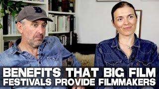 Benefits That Big Film Festivals Provide Filmmakers by Diane Bell & Chris Byrne