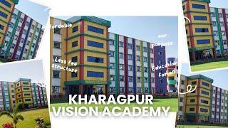 Kharagpur Vision Academy| OUR PURPOSE is EDUCATION FOR ALL