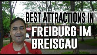 Best Attractions and Places to See in Freiburg im Breisgau, Germany