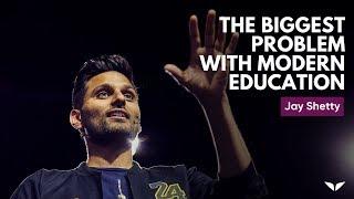 Jay Shetty | The Biggest Problem With Modern Education