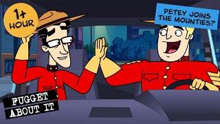 Petey Joins the Mounties | Fugget About It | Adult Cartoon | Full Episodes | TV Show