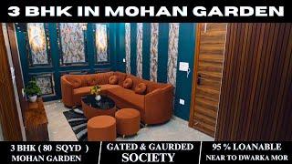 3 BHK ( 80 SQYD ) IN MOHAN GARDEN | GATED SOCIETY | 90% LOANABLE | NEAR METRO | 9205400876