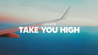 LAVERN - Take You High (Official Audio)