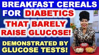 Breakfast Cereals that BARELY RAISE GLUCOSE! (Blood Sugar Tests)