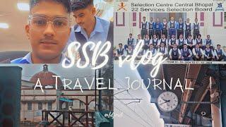 The Journey to My Last SSB in Bhopal | Travel Vlog