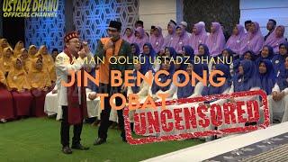 JIN BENCONG TOBAT - Siraman Qolbu  Uncensored