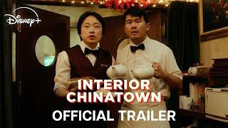 Interior Chinatown | Official Trailer | Disney+