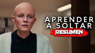 APRENDER A SOLTAR (2024) | RESUMEN en 10 MINUTOS