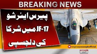 JF-17 becomes star attraction at Paris Air Show | Breaking News