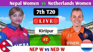 NEP W vs NED W Live | Nepal Women Vs Netherlands Women Live | NEPW vs NEDW Live Match | 7th T20