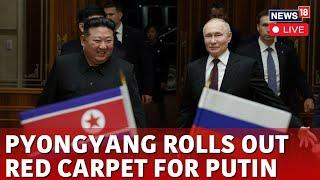 Putin In North Korea Live | Putin-Kim Begin Talks As Pyongyang Rolls Out Red Carpet Welcome | N18L