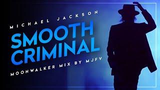 [OLD MIX] Michael Jackson - Smooth Criminal [Extended Moonwalker Mix] (by MJFV)