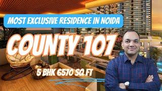 COUNTY 107 | MOST EXCLUSIVE RESIDENCE IN NOIDA