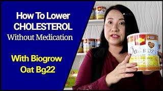 A Drink to Lower Cholesterol Without Medication : Biogrow Oat BG22 with Beta Glucan