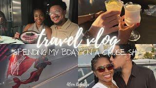 TRAVEL VLOG || my first cruise in over 10 years! for my birthday? no children on this vacay 