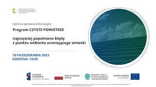 Program CZYSTE POWIETRZE – najczęściej popełniane błędy z punktu widzenia oceniającego wnioski